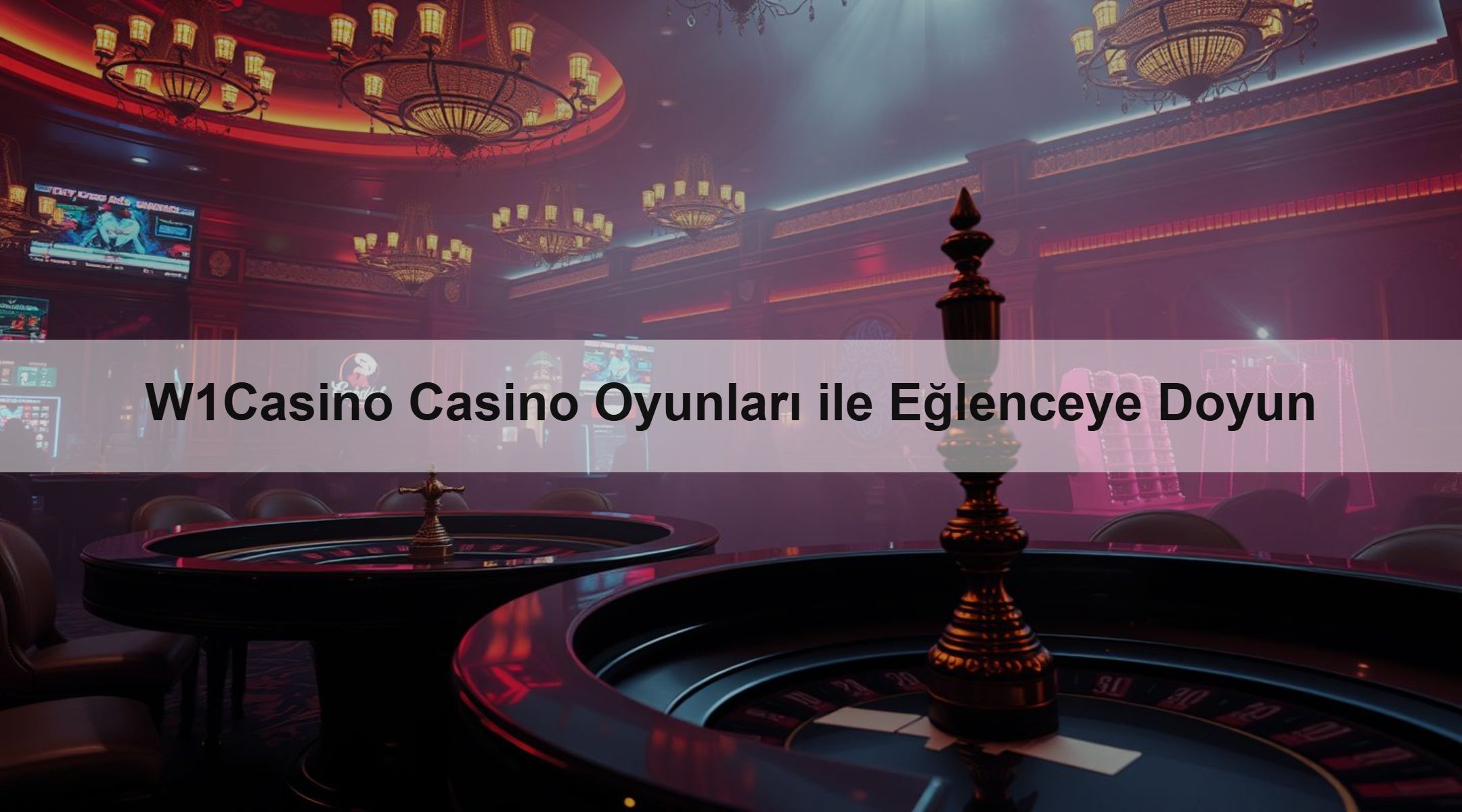 W1Casino Casino Oyunları ile Eğlenceye Doyun